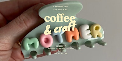 Mom Coffee & Craft Playdate