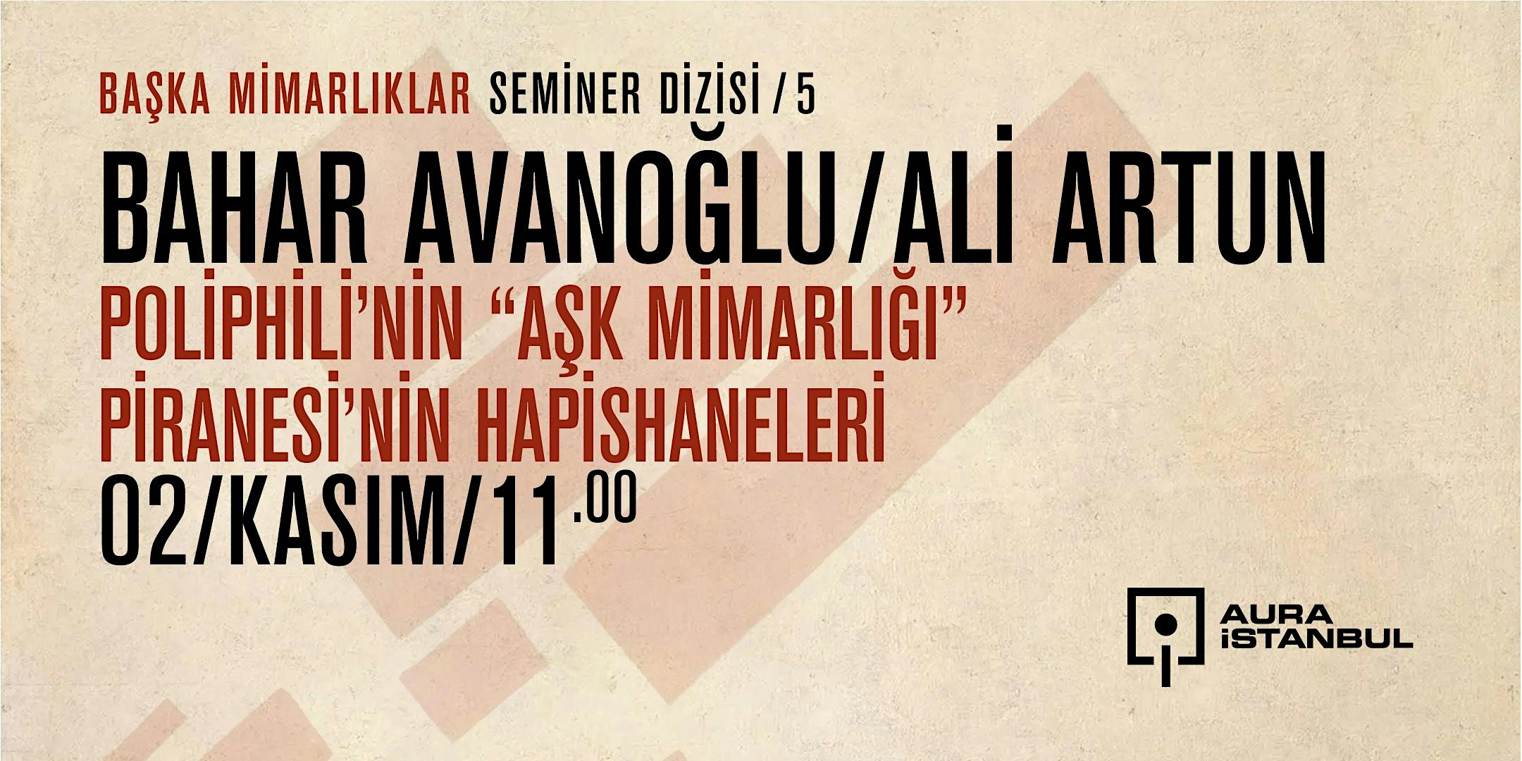 Bahar Avanoğlu - Poliphili’nin “Aşk Mimarlığı”, Piranesi’nin Hapishaneleri