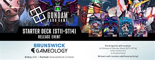 GUNDAM - ST11-ST14 Release Event - Gameology BRUNSWICK - 26/09/26