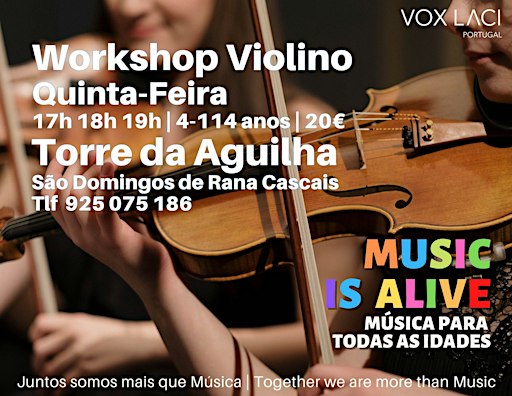 Workshop MUSIC IS ALIVE "VIOLINOS da AGUILHA"
