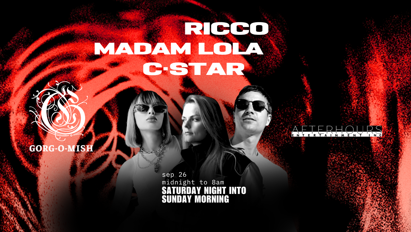 Gorg-O-Mish presents: Ricco, C-Star & Madam Lola