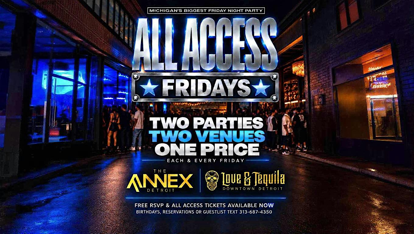 ALL ACCESS Fridays at The Annex and Love & Tequila on October 23