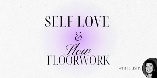Self Love + Slow Floorwork