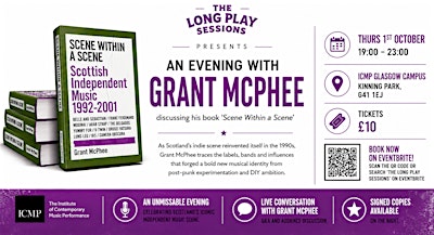 The Long Play Sessions - Scene Within A Scene with Grant McPhee