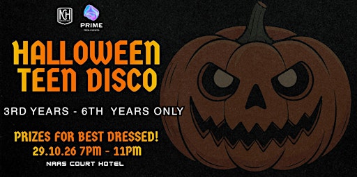 HALLOWEEN TEEN DISCO • 3RD - 6TH YEARS ONLY