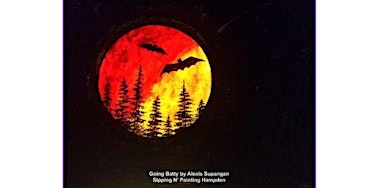 Going Batty  Friday,  October 30th  6:30 pm  $40