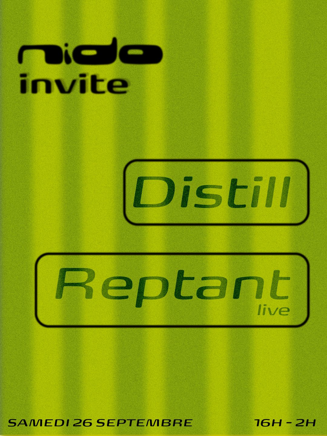 Nido invite: Reptant (Live) & Distill