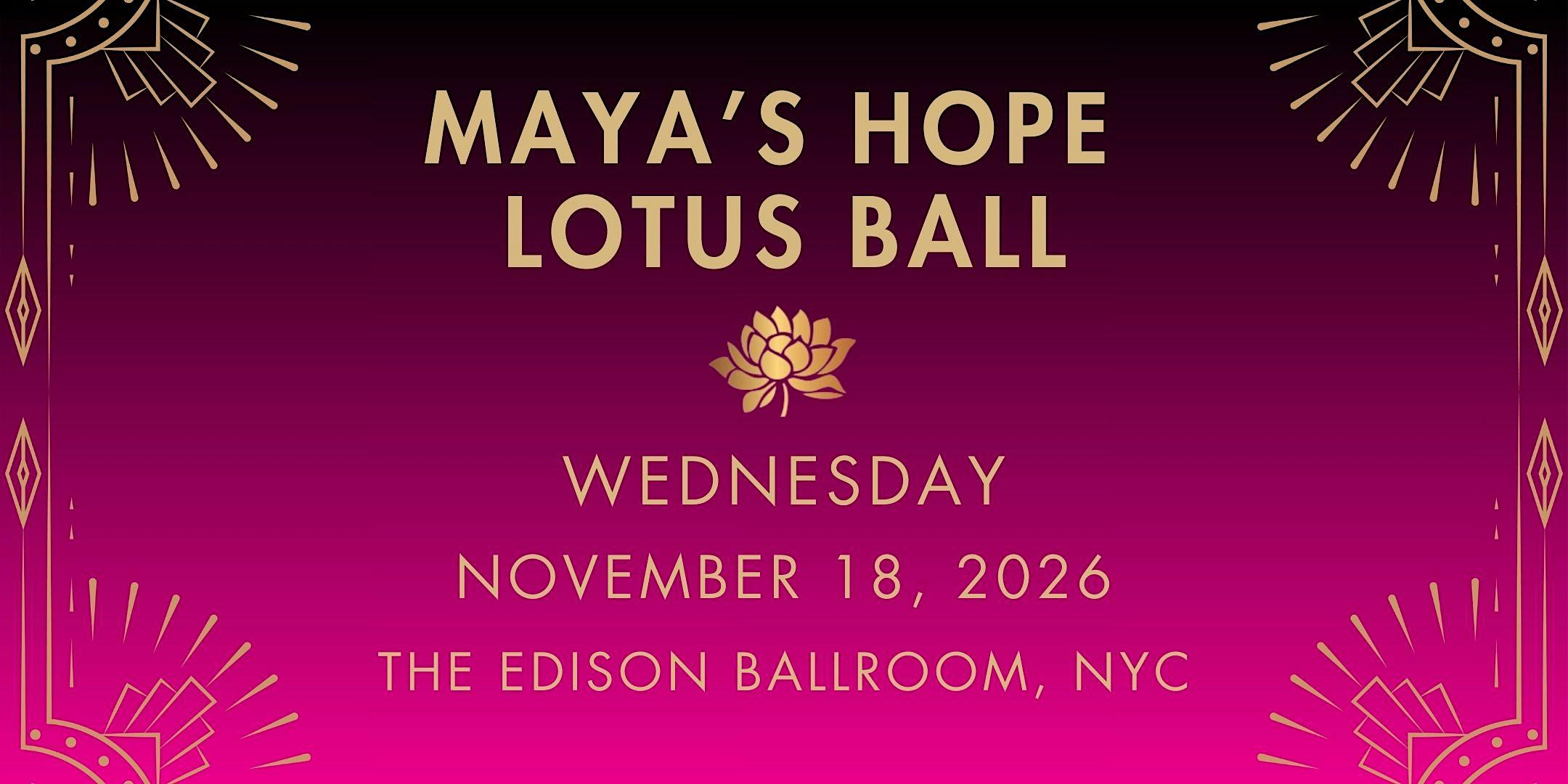 Maya's Hope Lotus Ball, 15th Annual Gala