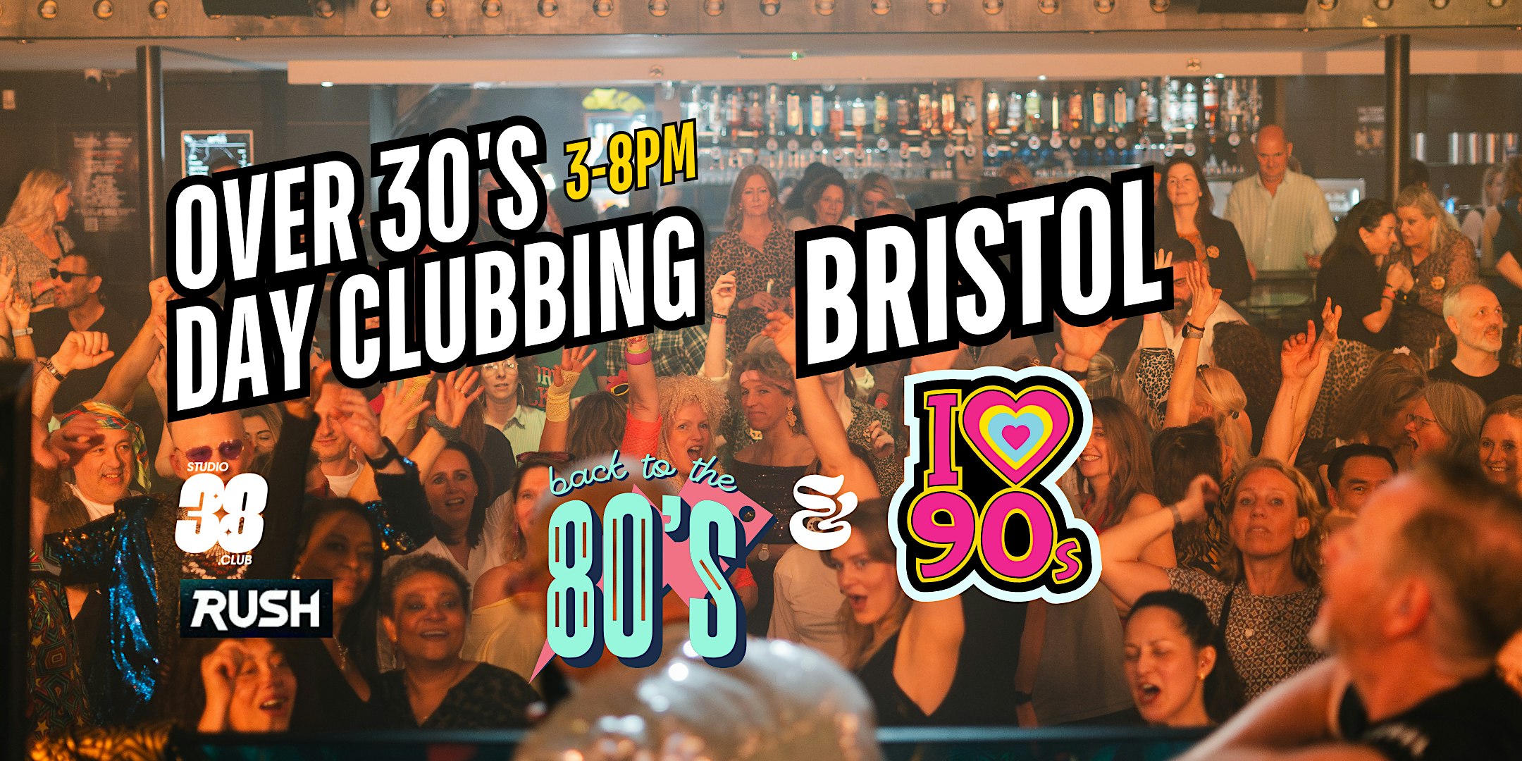 Bristol: Over 30s Daytime Clubbing 80s & 90s Classics