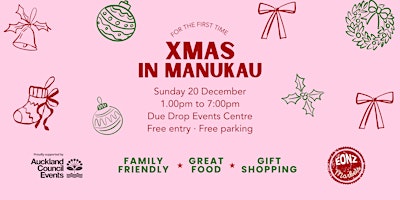 Christmas in Manukau — FREE Community Christmas Festival