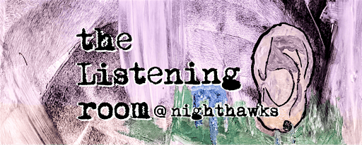 The Listening Room - A new kind of Open Mic