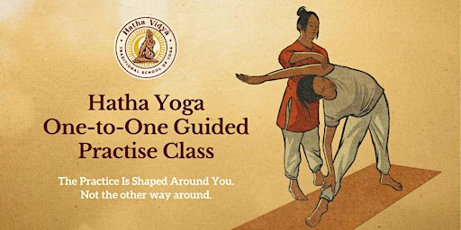 Hatha Yoga One-to-One Guided Practise Class