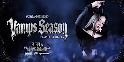 SASSY LAND PRESENTS: VAMPS SEASON (FIESTA DE HALLOWEEN)
