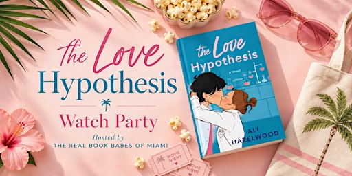 The Real Book Babes of Miami: the Love Hypothesis Watch Party