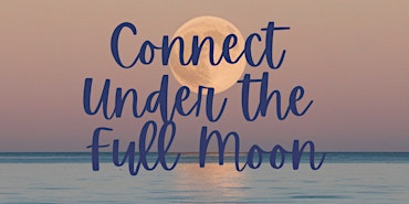 Connect Under the Full Moon