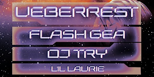 Bounce SF: Ueberrest, Flash Gea, & dj try
