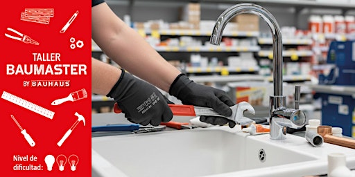 #BAUMASTER Barcelona| Taller Técnico| Domina la fontanería de tu hogar