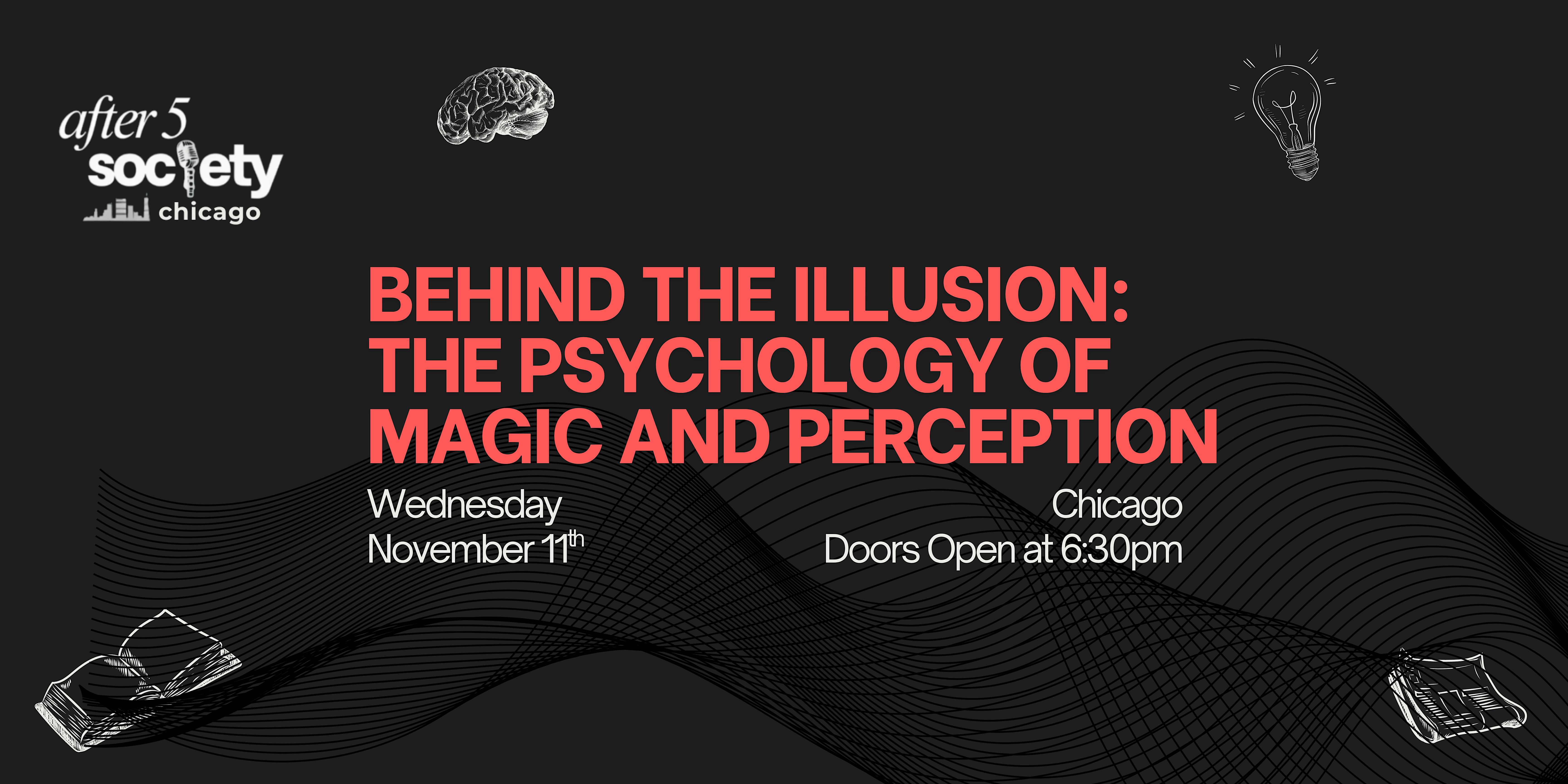 After5Chicago - Behind the Illusion: The Psychology of Magic and Perception