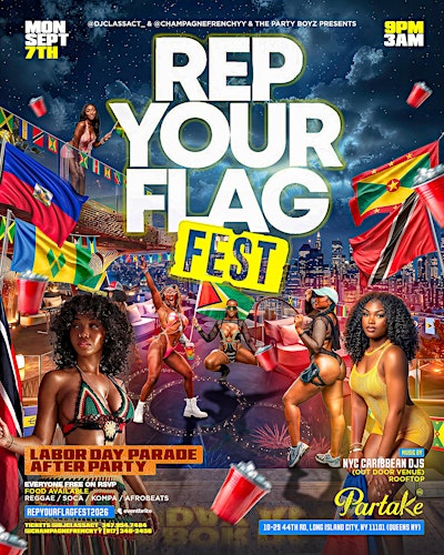 “REP YOUR FLAG FEST” Monday SEPT 7th @ PARTAKE (Queens Ny)