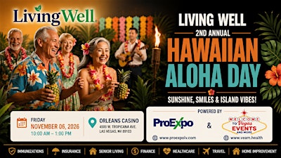 LivingWell Senior Expo – 2nd Annual Hawaiian Aloha Day