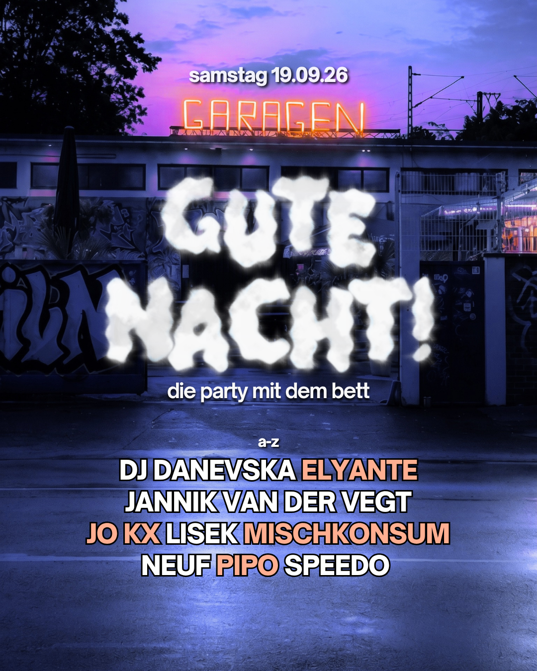 GUTE NACHT! mit Jannik van der Vegt, JO KX, Lisek, Mischkonsum