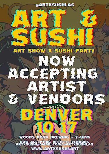 ART X SUSHI : Art Show + Free Sushi : Denver