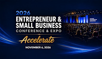 2026 Entrepreneur and Small Business Conference: Accelerate