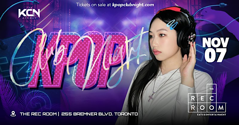 Kpop Club Night in Toronto Nov 7