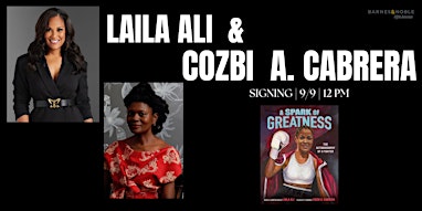 Event w/ Laila Ali + Cozbi A. Cabrera for A SPARK OF GREATNESS @B&N 5th Ave