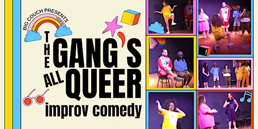 The Gang's All Queer Improv Comedy