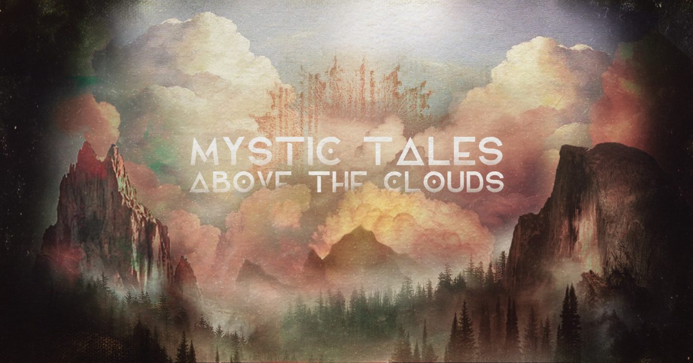 MYSTIC TALES ABOVE THE CLOUDS w. Fabian Krooss, Naicet & Elias Goldmund, BRUNNÄ
