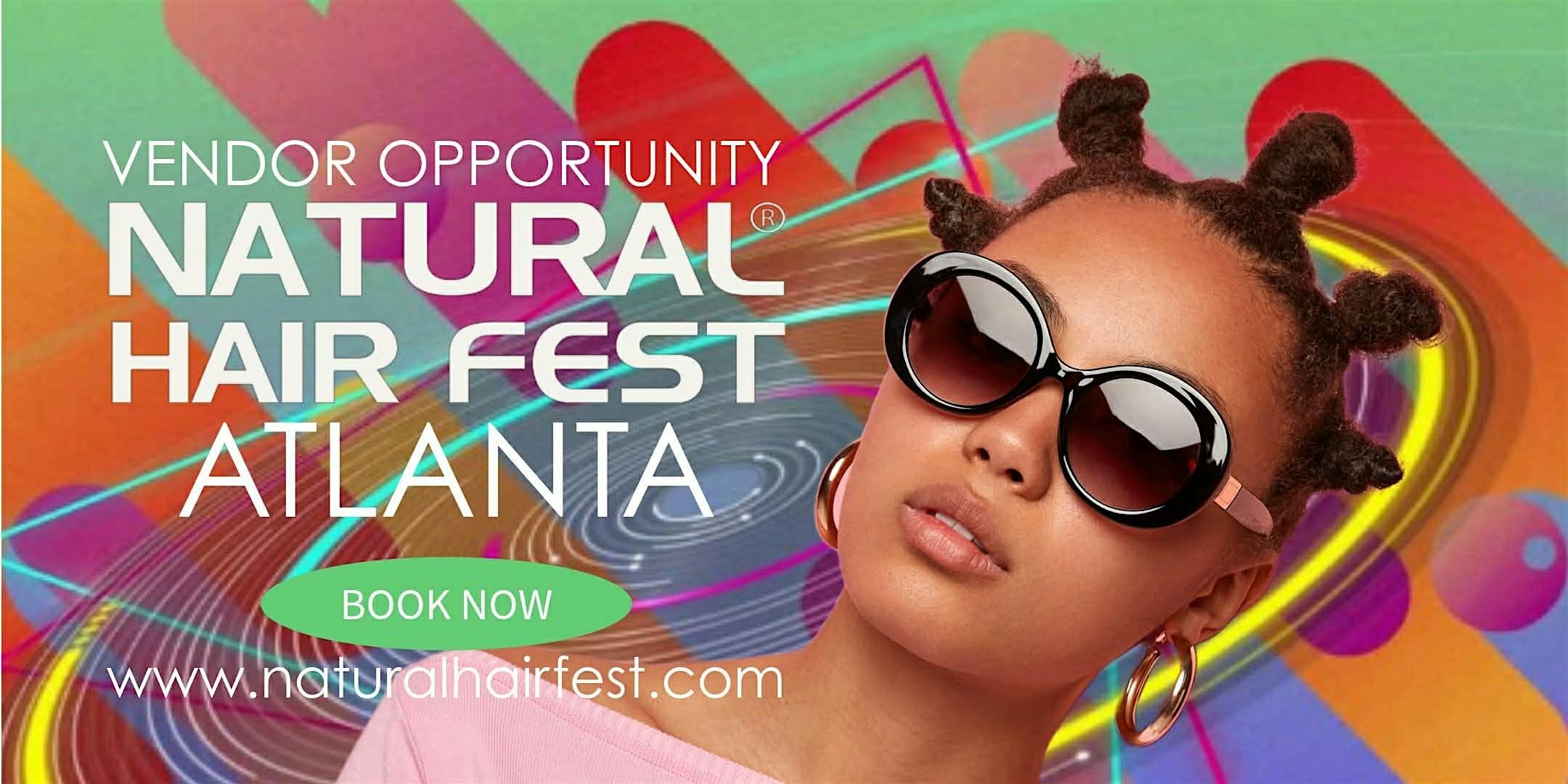 Natural Hair Fest Atlanta | Community, Culture & Creativity