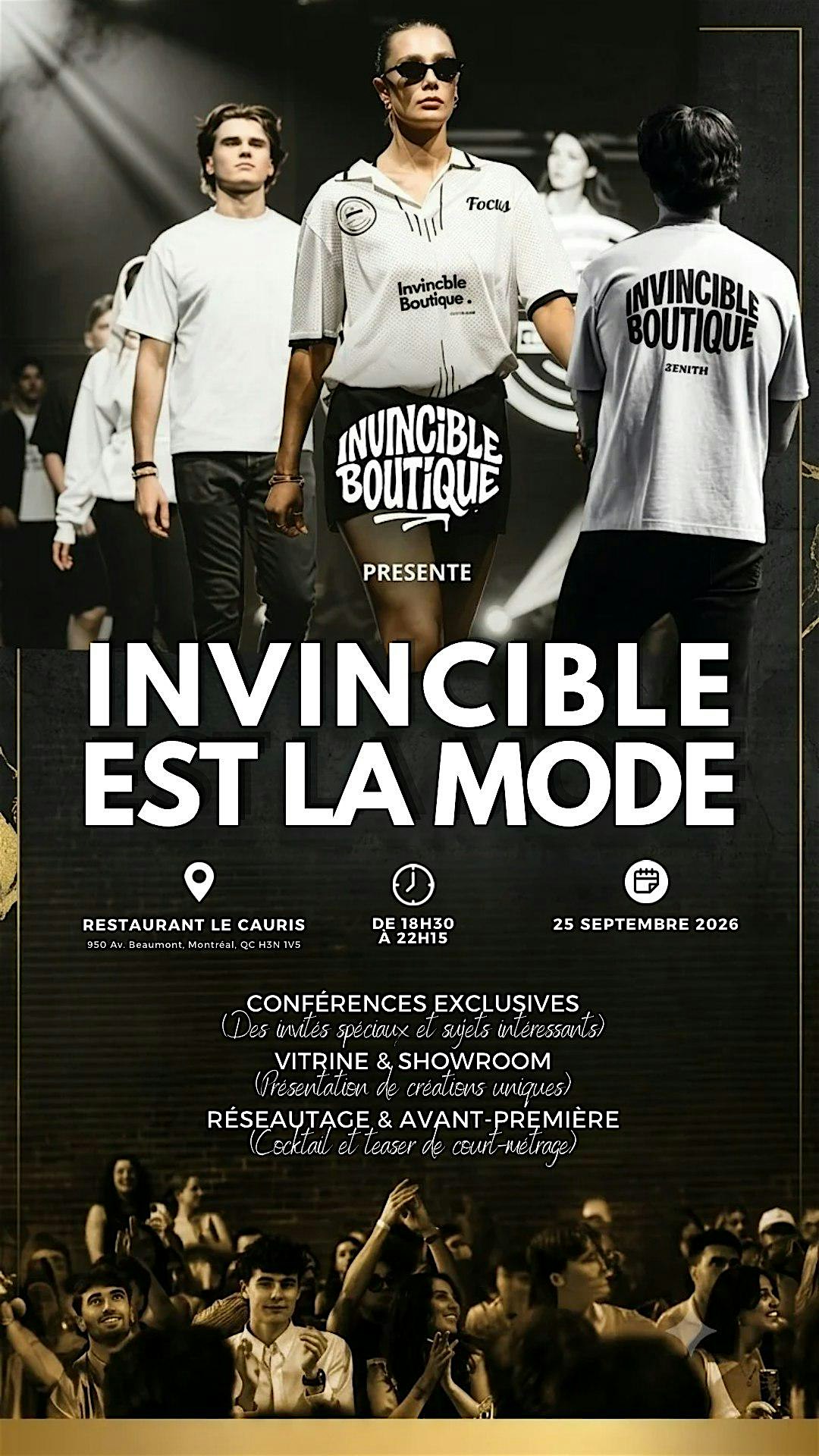 INVINCIBLE EST LA MODE