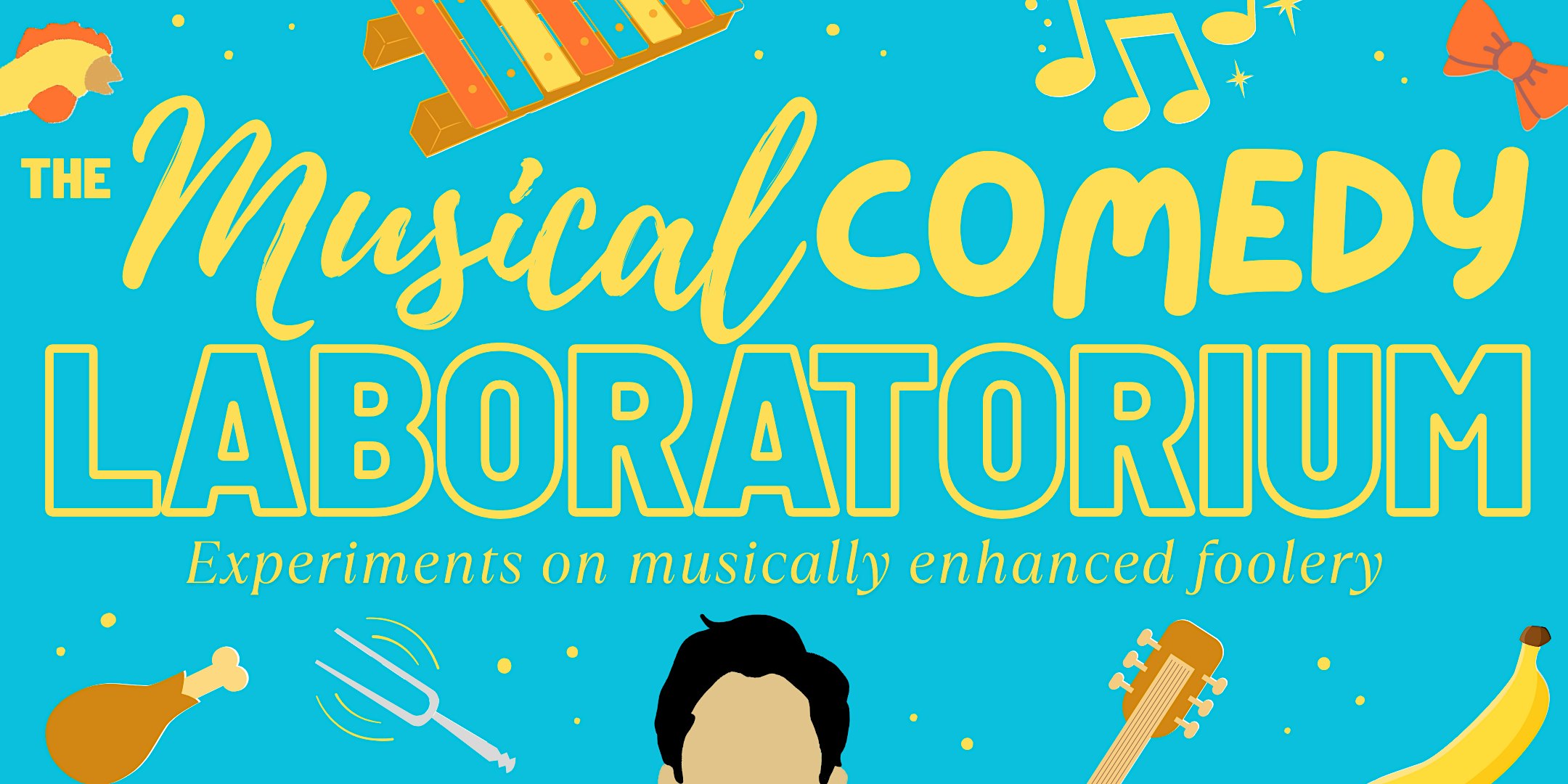 The Musical Comedy Laboratorium: a variety musical comedy show