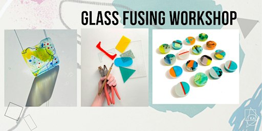 Fused Glass Workshop