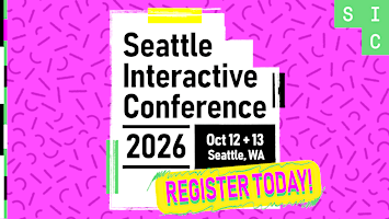 Seattle Interactive Conference 2026
