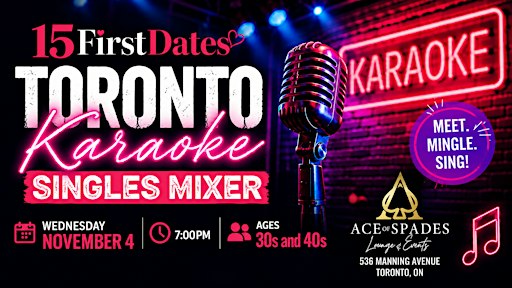 Toronto Karaoke Singles Mixer (Ages 30s and 40s)