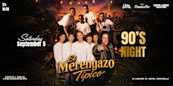 EL MERENGAZO TÍPICO NYC: 90s Edition | One Night Only