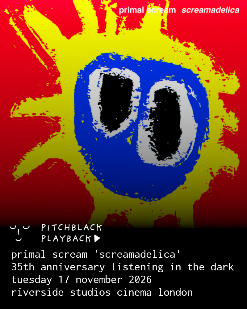 Pitchblack Playback: Primal Scream 'Screamadelica' (35th Anniversary)