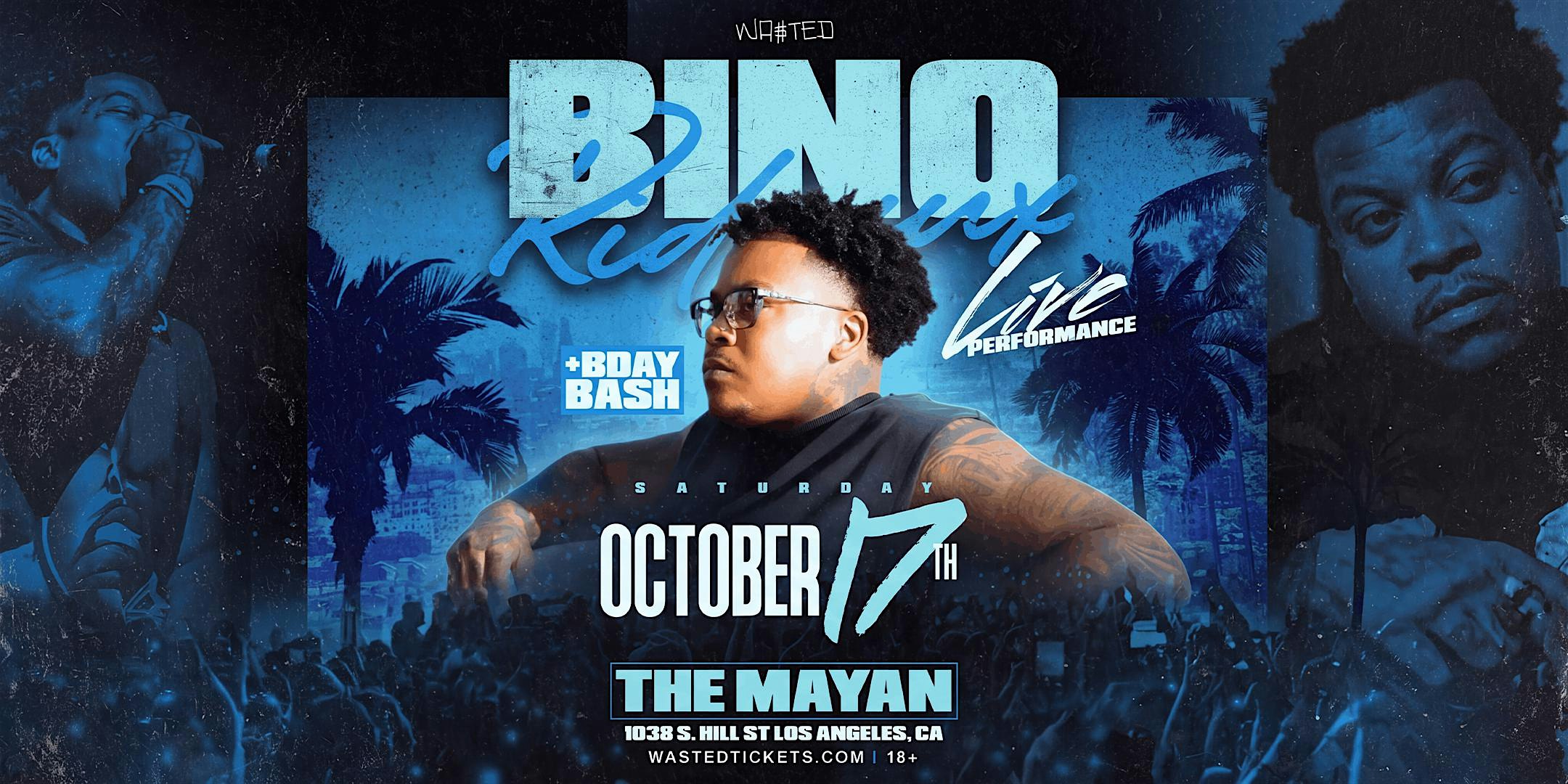 Los Angeles: BINO RIDEAUX PERFORMING LIVE @ The Mayan [18+]