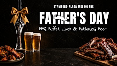 Father's Day Buffet Lunch and Bottomless Beer