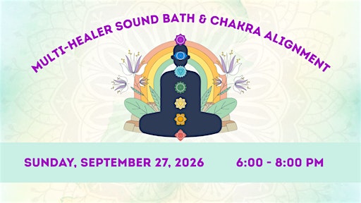 Multi Healer Sound Bath + Chakra Alignment