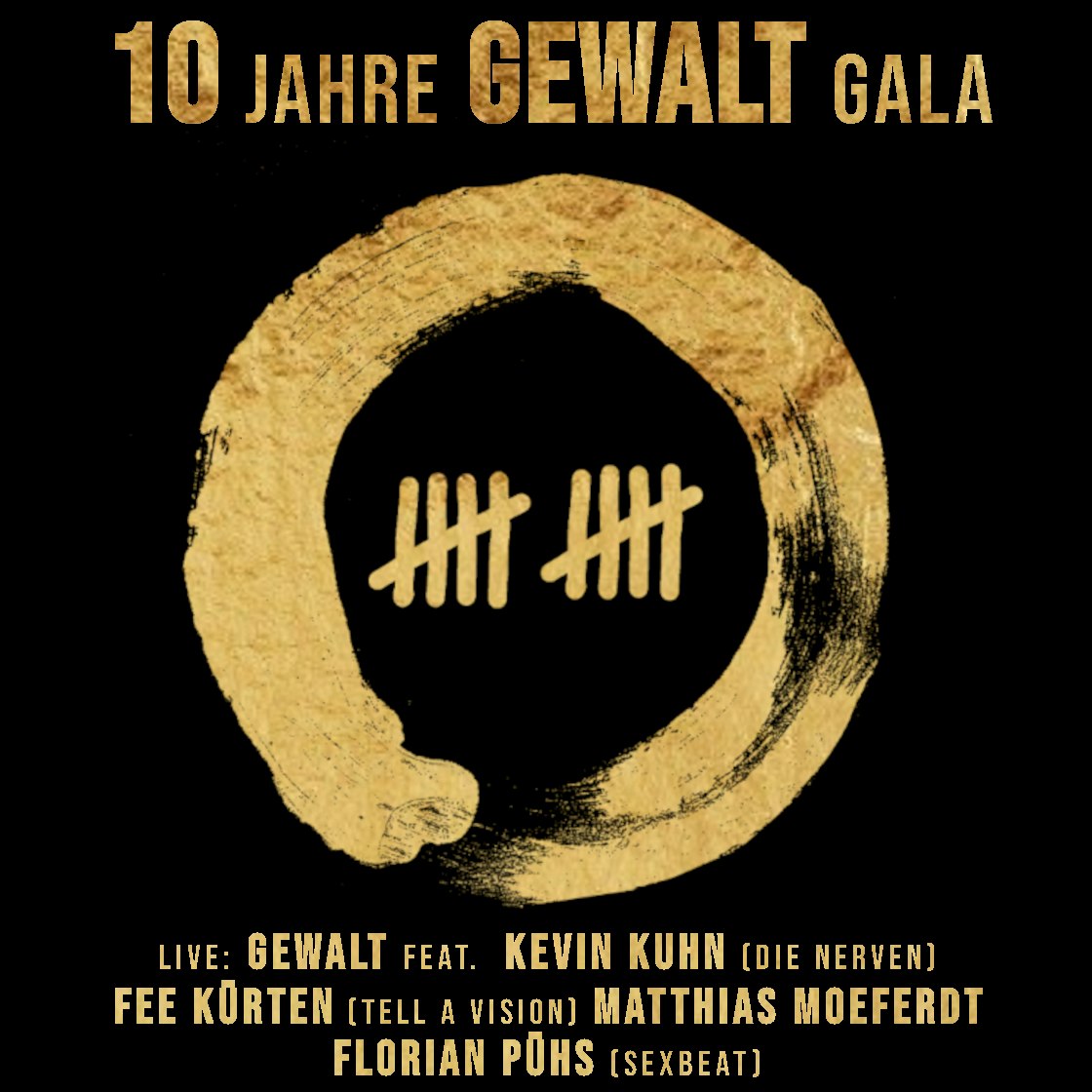 10 Jahre GEWALT Gala