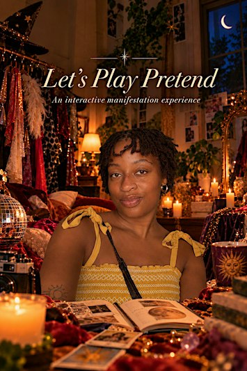 PLAY Pretend: An Interactive Manifestation Experience