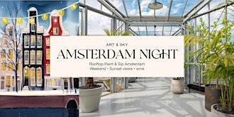 Saturday Rooftop Painting: 3h00 "Night in Amsterdam " Zoku Amsterdam