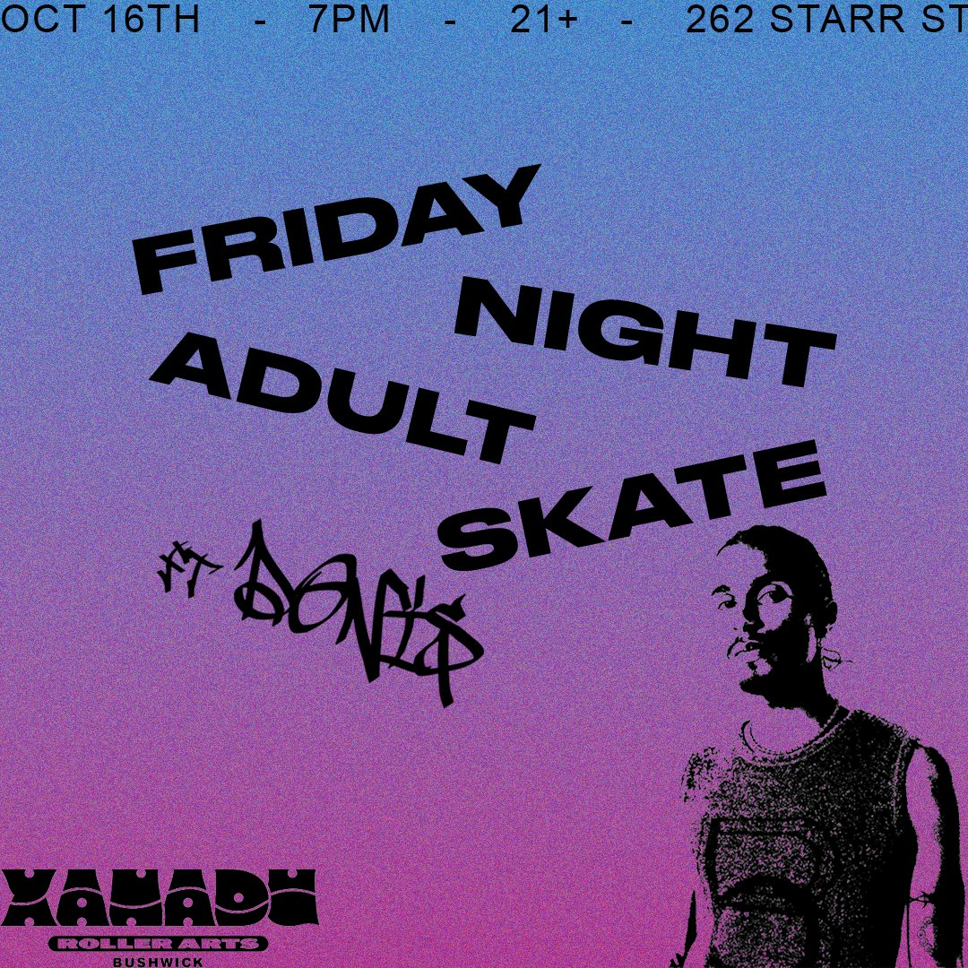 Friday Night Adult Skate ft. Donis (skate) 