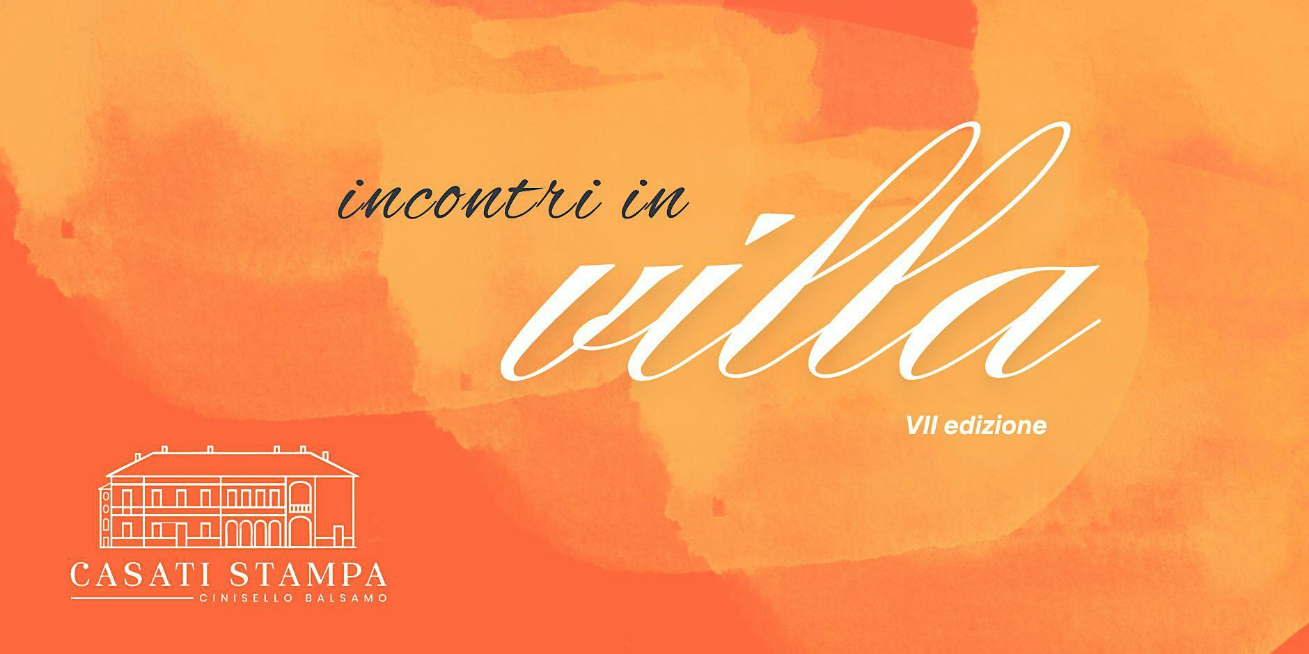 Incontri in villa - VII edizione 2026