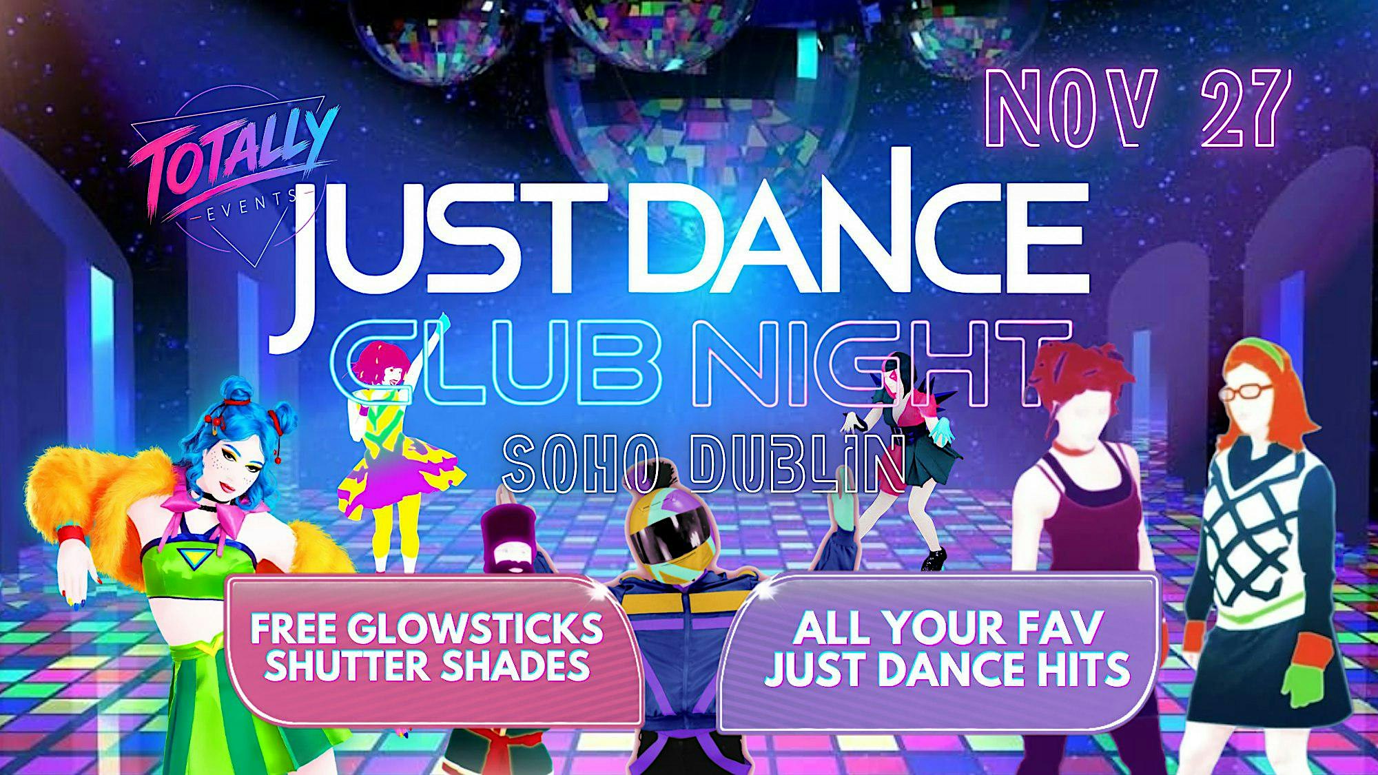 Just Dance: Club Night @ Soho - Nov 20th
