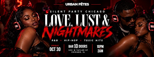 SILENT PARTY CHICAGO: LOVE, LUST & NIGHTMARES  (R&B • Hip-Hop • Toxic Hits)