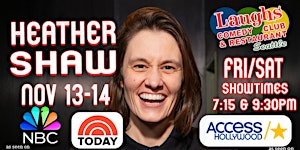 Comedy Show: Heather Shaw November 13th and 14th at Laughs Comedy- Seattle
